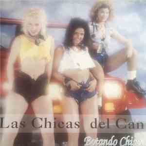 Las Chicas Del Can - Botando Chispa! album