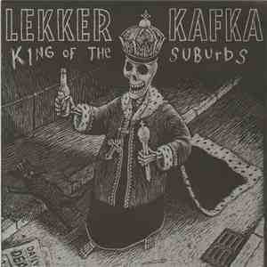 Lekker Kafka - King Of The Suburbs album