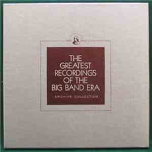 Les Brown / Jean Goldkette / Richard Himber - The Greatest Recordings Of The Big Band Era album
