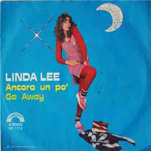 Linda Lee  - Ancora Un Pò / Go Away album