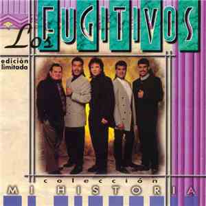 Los Fugitivos - Mi Historia album