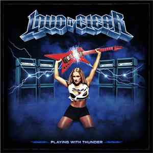 Loud N´ Clear - Playing With Thunder album