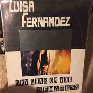 Luisa Fernandez - Lay Love On You (Remake '87) album