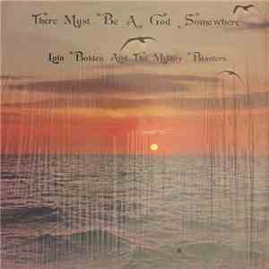 Lula Bolden and the Mighty Blasters - There Must Be A God Somewhere album