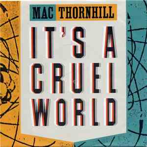Mac Thornhill - It's A Cruel World album