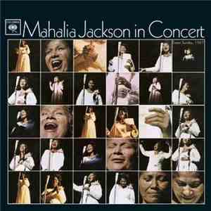 Mahalia Jackson - Mahalia Jackson In Concert Easter Sunday, 1967 album