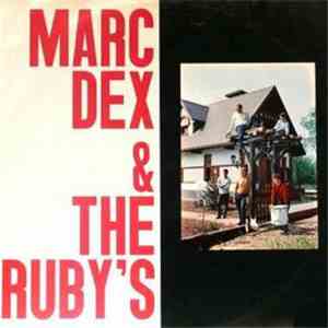 Marc Dex & The Ruby's  - Marc Dex & The Ruby's album