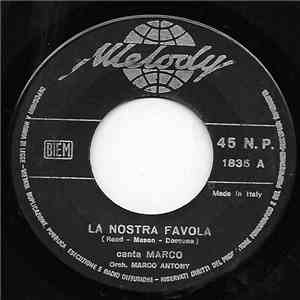 Marco / I Melody - La Nostra Favola / Ho Scritto T'Amo Sulla Sabbia album
