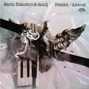 Martin Kratochvíl & Jazz Q - Hvězdoň / Asteroid album