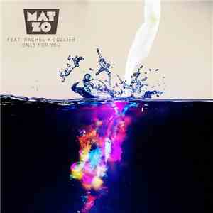 Mat Zo Feat. Rachel K Collier - Only For You album