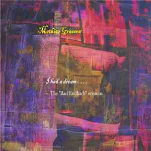 Mathias Grassow - I Had A Dream​.​.​.​.​.​.​.​.​.​.​ - The "Bad Endbach" Sessions album