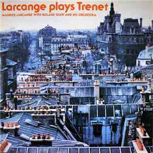 Maurice Larcange With Roland Shaw And His Orchestra - Larcange Plays Trenet album