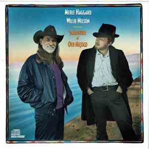 Merle Haggard & Willie Nelson - Seashores Of Old Mexico album