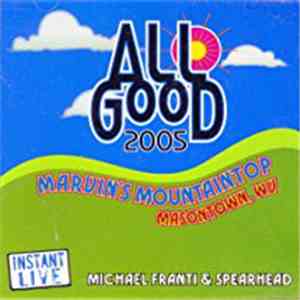 Michael Franti And Spearhead - All Good Music Festival 2005 album