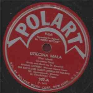 Michael Szopski, The Boy & Girl Scout Chorus Of Poland - Dziecina Mala / Hej! Bracie Czyli Spicie album