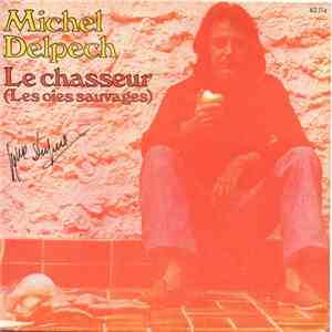 Michel Delpech - Le Chasseur (Les Oies Sauvages) album