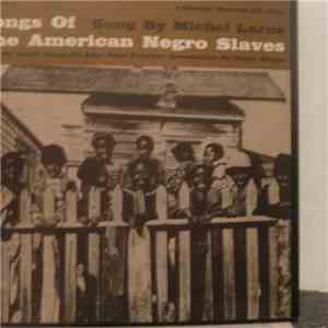 Michel Larue - Songs Of The American Negro Slaves - Sung By Michel Larue album