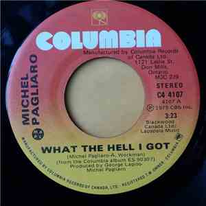 Michel Pagliaro - What The Hell I Got album