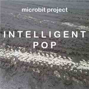 Microbit Project - Intelligent Pop album