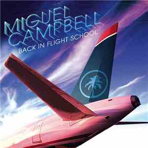Miguel Campbell - Back In Flight School album