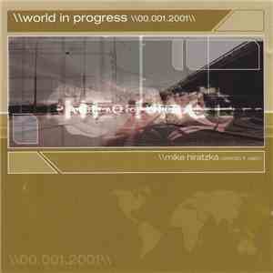 Mike Hiratzka - World In Progress 00.001.2001 album