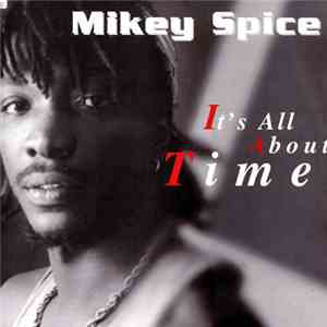 Mikey Spice - It's All About Time album