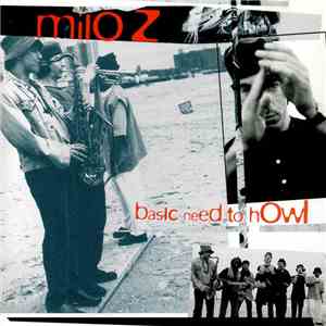 Milo Z. - Basic Need To Howl album