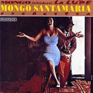 Mongo Santamaria Orchestra & La Lupe - Mongo Introduces La Lupe album