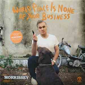 Morrissey - World Peace Is None Of Your Business album