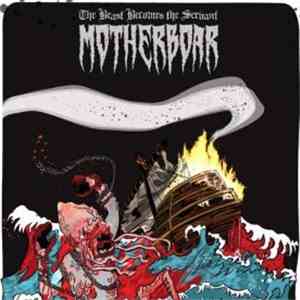 Motherboar - The Beast Becomes The Servant album