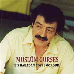 Müslüm Gürses - Biz Babadan böyle gördük album