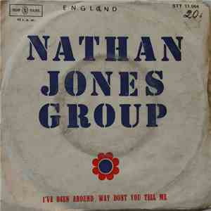 Nathan Jones Group - I've Been Around / Way Dont You Tell Me album