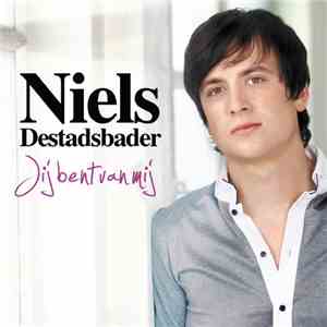 Niels Destadsbader - Jij Bent Van Mij album