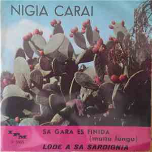 Nigia Carai - Sa Gara Es Finida (Muttu Longu) / Lode A Sa Sardignia album