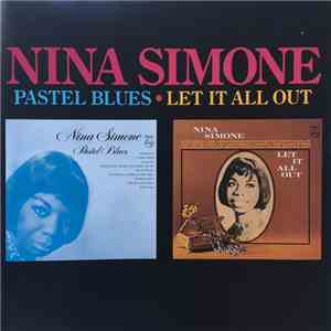 Nina Simone - Pastel Blues / Let It All Out album