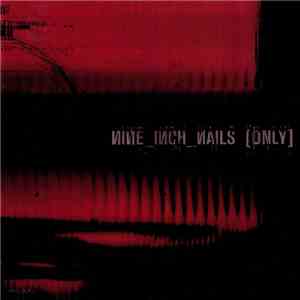 Nine Inch Nails - Only album