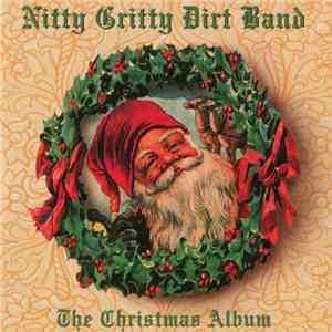 Nitty Gritty Dirt Band - The Christmas Album album