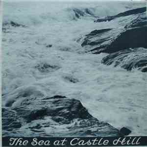 No Artist - The Sea At Castle Hill / The Alexander Hamilton Of The Hudson River Day Line album