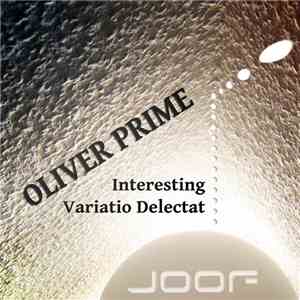 Oliver Prime - Interesting / Variatio Delectat album