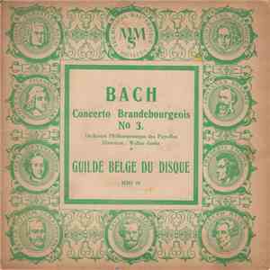 Orchestre Philharmonique Des Pays-Bas Conducted By Walter Goehr / Johann Sebastian Bach - Concerto Brandebourgeois N° 3 album