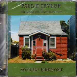 Paul H. Taylor & The Montara Mountain Boys - No Place Like Home album