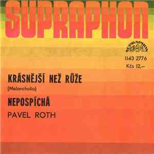 Pavel Roth - Krásnější Než Růže (Melancholia) / Nepospíchá album