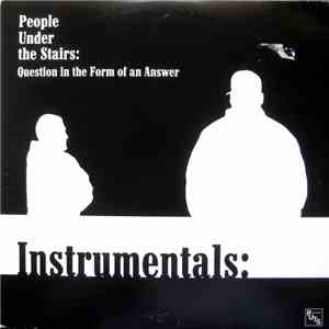 People Under The Stairs - Question In The Form Of An Answer - Instrumentals album