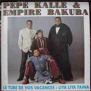 Pepe Kalle & Empire Bakuba - Le Tube De Vos Vacances : Liya Liya Faina album