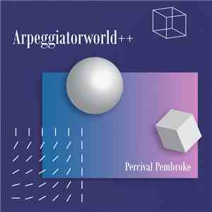 Percival Pembroke - Arpeggiatorworld​+​+ album