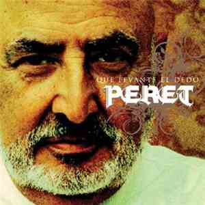 Peret - Que Levante El Dedo album