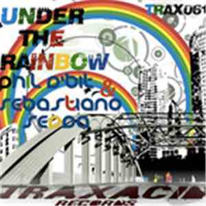 Phil D'Bit & Sebastiano Sedda - Under The Rainbow EP album