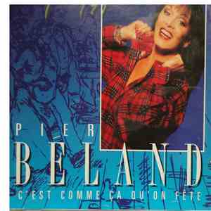Pier Béland - C'est Comme Ça Qu'On Fête album