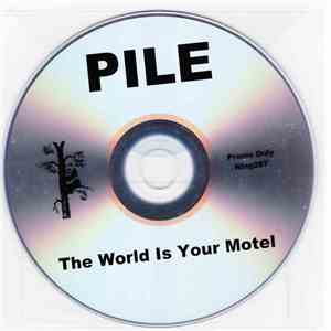 Pile  - The World Is Your Motel album