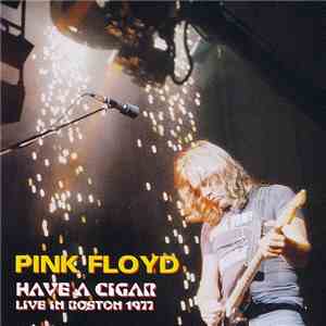 Pink Floyd - Have A Cigar album